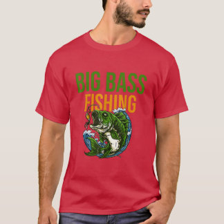 T-shirt Big Bass Fishing Best Funny 