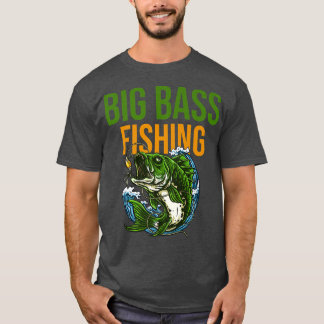 T-shirt Big Bass Fishing Best Funny 