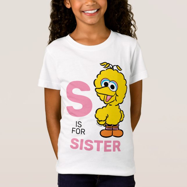 T-Shirt Big Bird | S est pour soeur (Devant)