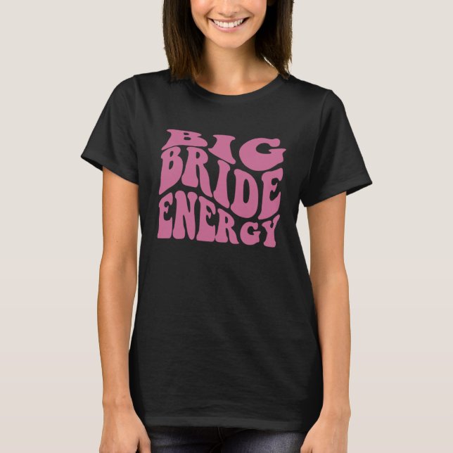T-shirt Big Bride Energy Nashville Country Music Bachelore (Devant)
