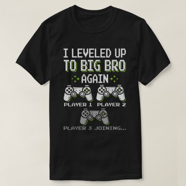 T-shirt Big Bro Level Up Shirt - Gamer Sibling Reveal Tee (Design devant)