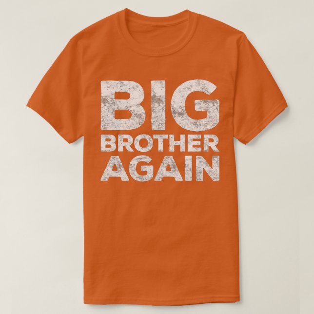T-shirt Big Brother encore Bro  (Design devant)