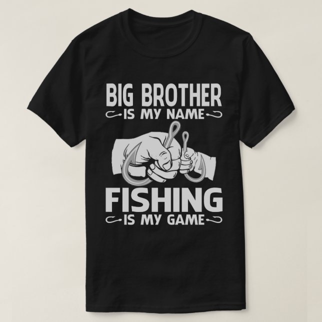 T-shirt BIG BROTHER Est Mon Nom Pêche Est Mon Jeu (Design devant)
