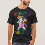 T-shirt BIG BROTHER Of The Birthday Girl Unicorn<br><div class="desc">BIG BROTHER Of The Birthday Girl Unicorn</div>