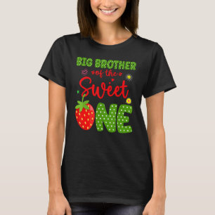 T-shirt Big Brother Of The Birthday One Strawberry 1st Fru