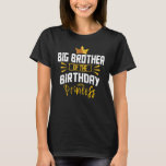 T-shirt Big Brother of the Birthday Princess Party Anniver<br><div class="desc">Big Brother de l'anniversaire Princess Party Anniversaire fête</div>