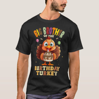 T-shirt Big Brother Of The Birthday Turkey Family 1St Birt