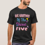 T-shirt Big Brother Of The Sweet Five 5th Donut Birthday P<br><div class="desc">Big Brother Of The Sweet Five 5th Donut Birthday Party Theme.</div>