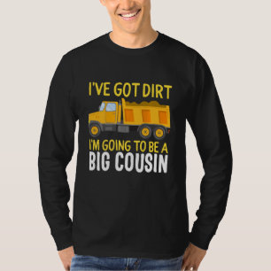 T-shirt Big Cousin Construction Truck Dump J'ai Dirt B