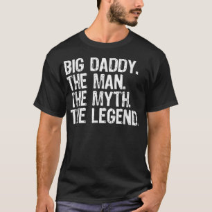 T-shirt Big Daddy L'Homme Le Mythe La Légende Cadeau Chri