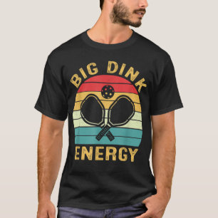 T-shirt Big Dink Energy Pickleball Drôle Pickle Ball Lover