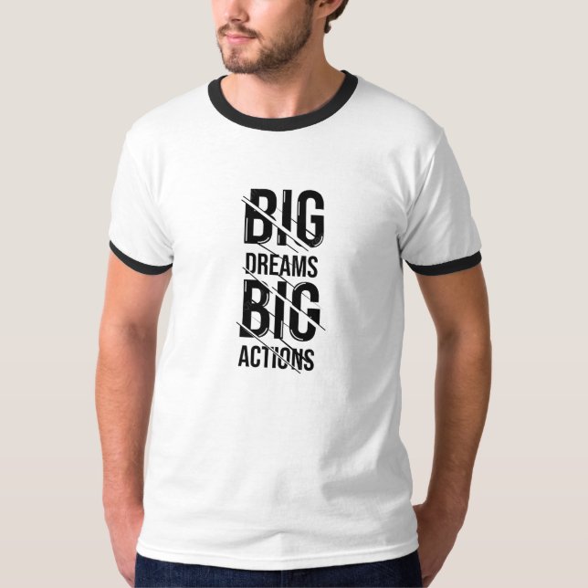 T-shirt Big Dream Big Action (Devant)