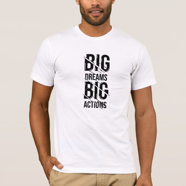 T-shirt Big Dream Big Action (Devant)