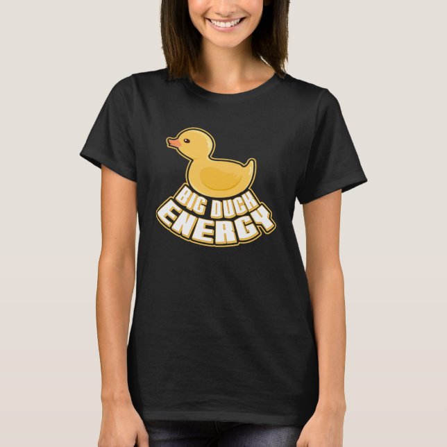 T-shirt Big Duck Energy Yellow Rubber Duck  Rubber Ducky (Devant)