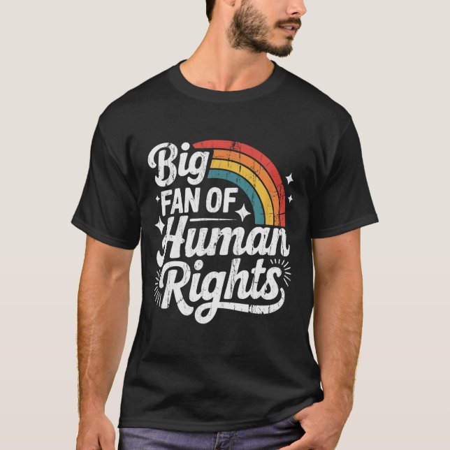 T-shirt Big Fan Of Human Rights, Social Justice, Equality  (Devant)