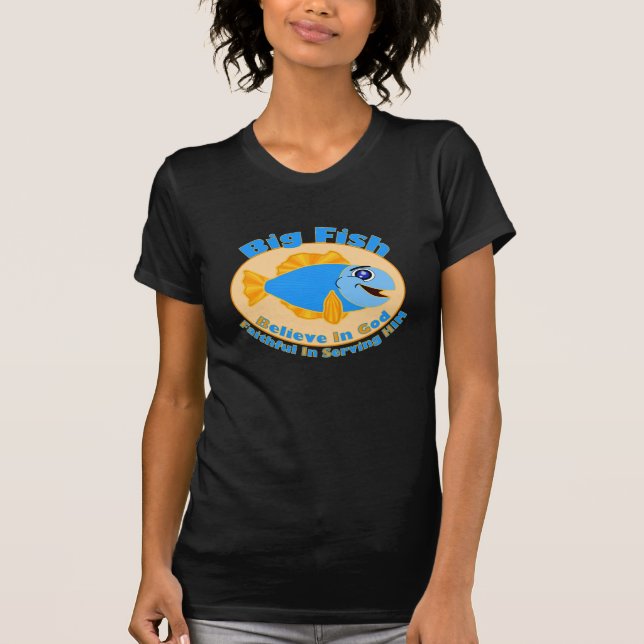 T-shirt Big Fish Croyez en Dieu (Devant)