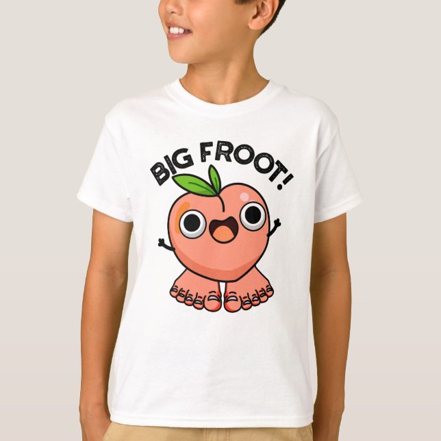 T-shirt Big Froot Funky Big Foot Pun (Devant)