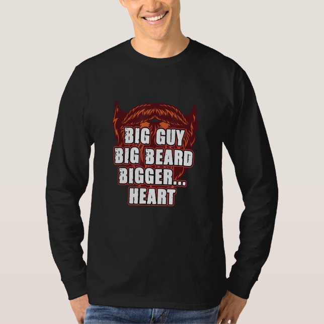 T-shirt Big Guy Big Beard Bigger Heart  Daddy Humor Dad (Devant)