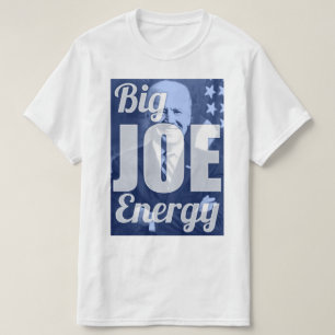 T-shirt Big Joe Energy Biden 2020
