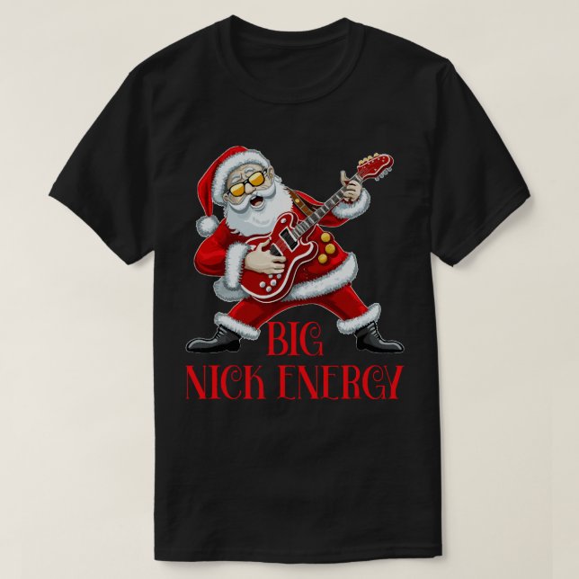 T-shirt Big Nick Energy Funny Christmas Père Noël Guitaris (Design devant)
