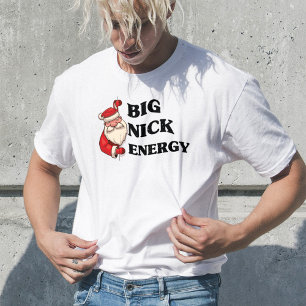 T-shirt Big Nick Energy Funny Cool Graphisme Noël Noël