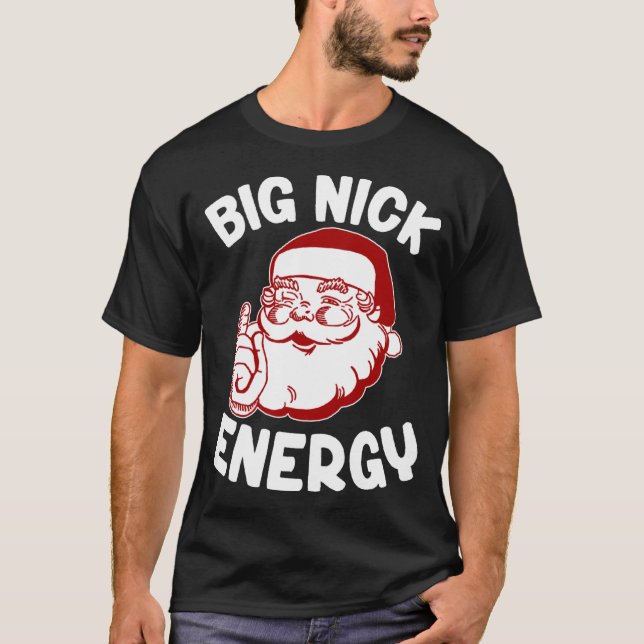 T-shirt Big Nick Energy Funny Noël Noël (Devant)