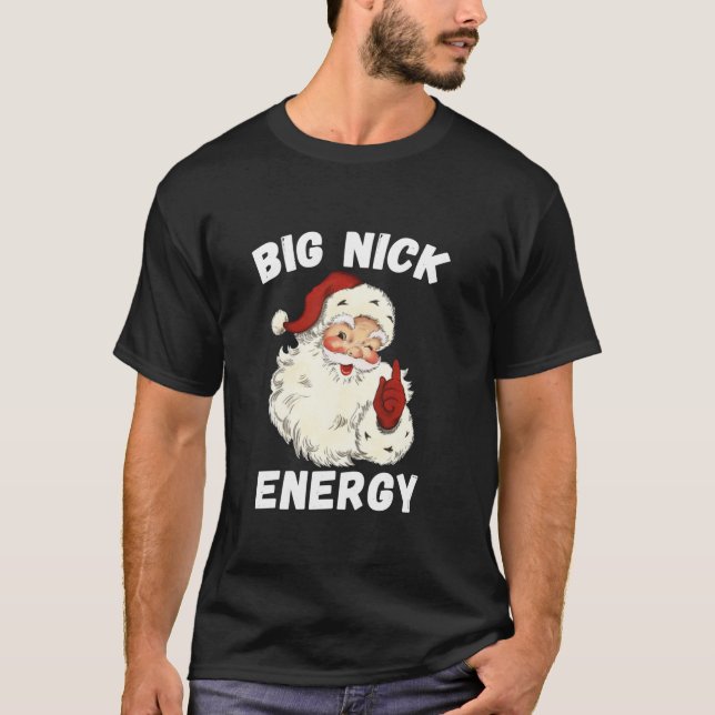 T-shirt Big Nick Energy Funny Père Noël Christmas Long Man (Devant)