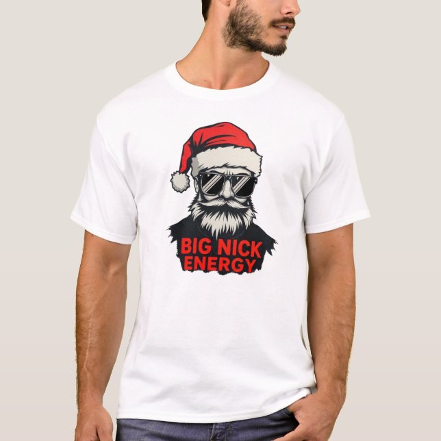 T-shirt Big Nick Energy Funny Santa Shirt (Devant)
