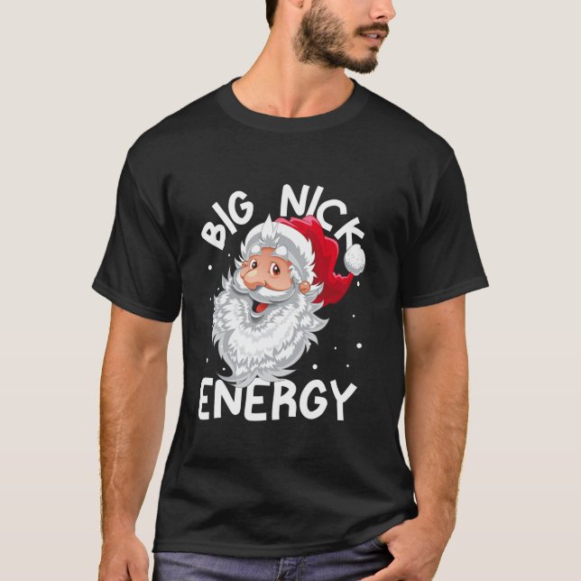 T-shirt Big Nick Energy Noël Père Noël Xmas Hommes Femmes (Devant)