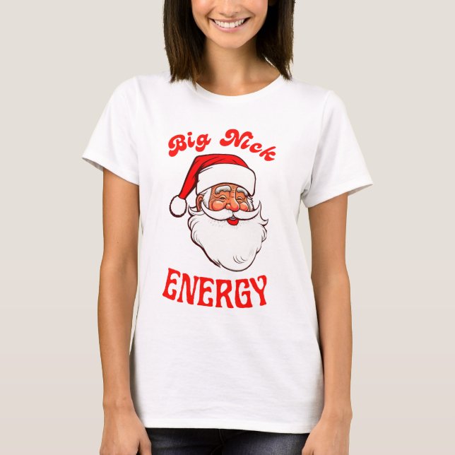 T-Shirt Big Nick Energy Père Noël (Devant)