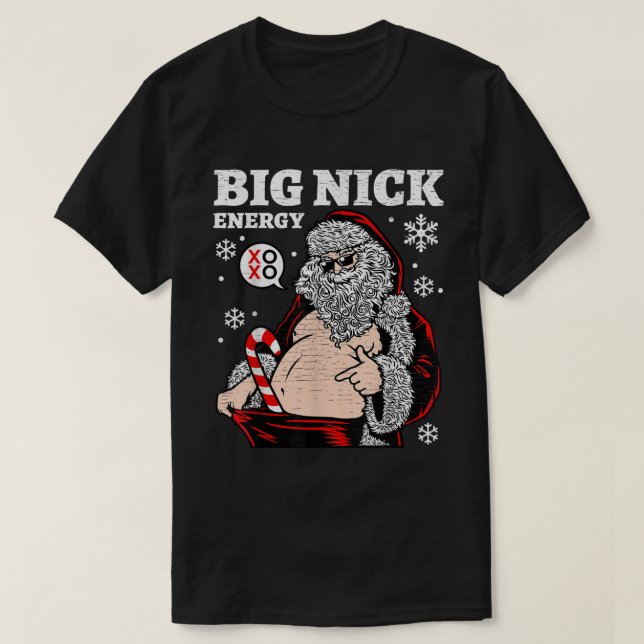 T-shirt Big Nick Energy Père Noël Funny Christmas Tee Humo (Design devant)