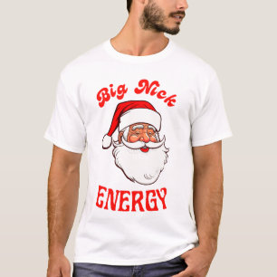 T-shirt Big Nick Energy Santa Claus