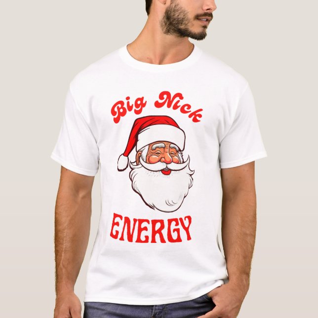 T-shirt Big Nick Energy Santa Claus (Devant)