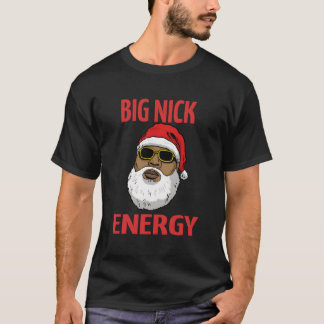 T-shirt Big Nick Energy Shirt Black African Père Noël Funn