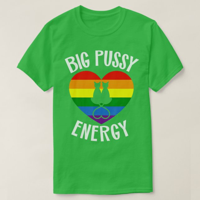 T-shirt Big Pussy Energy Lesbian Gay pride Stuff Chat Rain (Design devant)
