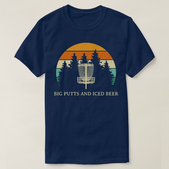 T-shirt Big Putts and Iced Beer Disc Golf Drinking Golfer  (Design devant)