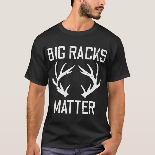 T-shirt Big Racks Mater Deer Buck Chasse Funny Elk Hunte (Devant)