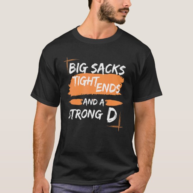 T-shirt Big Sacks Tight End et A Strong D Football (Devant)