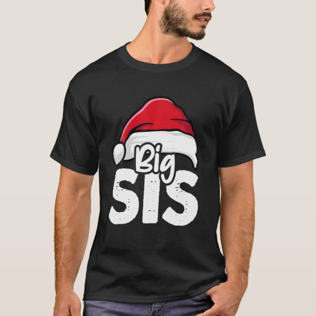 T-shirt Big Sis Christmas Older Sister Santa Hat Girls X-M (Devant)