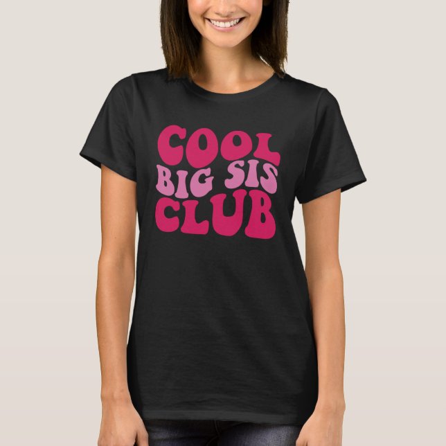 T-shirt Big Sis Club cool (Devant)