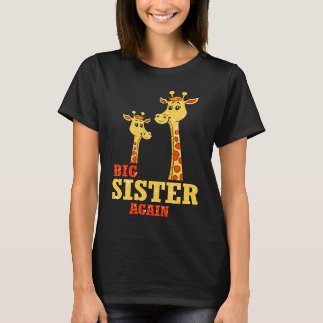 T-shirt Big Sister again Giraffe Baby Girl Older Daughter  (Devant)