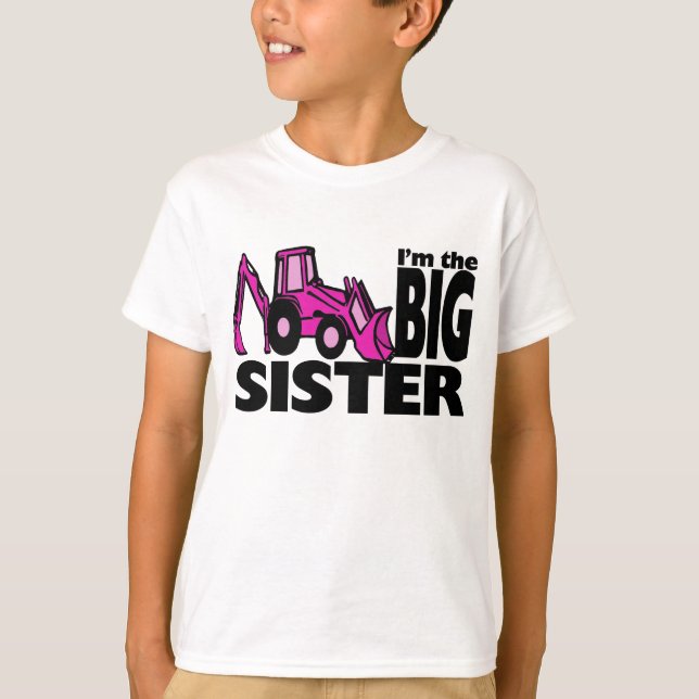 T-shirt Big Sister Backhoe (Devant)