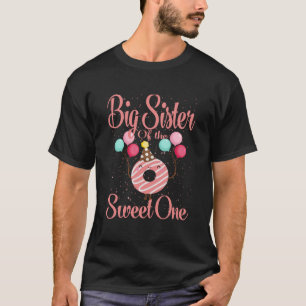 T-shirt Big Sister Of The Sweet One Family Matching