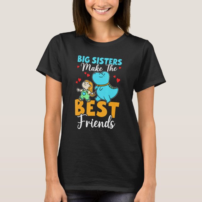 T-shirt Big Sisters Make The Best Friends For Girls (Devant)