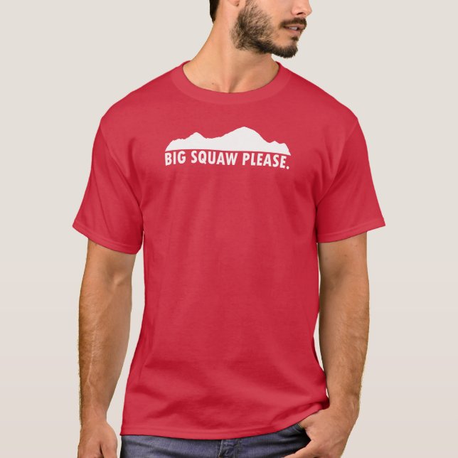 T-shirt Big Squaw s'il vous plaît (Devant)