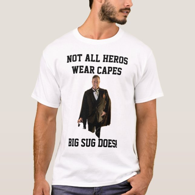 T-shirt Big Sug n'a pas besoin d'une cape ! (Devant)