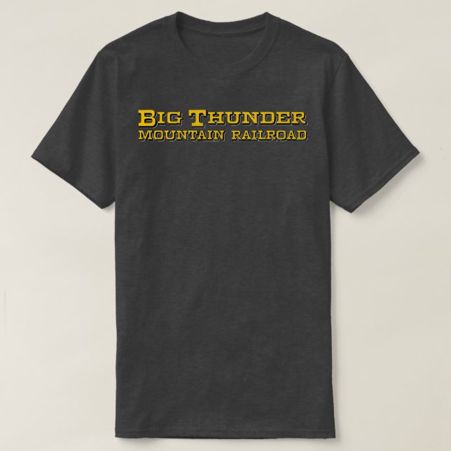 T-shirt Big Thunder Mountain Railroad 3 (Design devant)