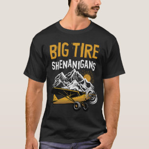 T-shirt Big Tire Shenanigans STOP Avion Bus arrière