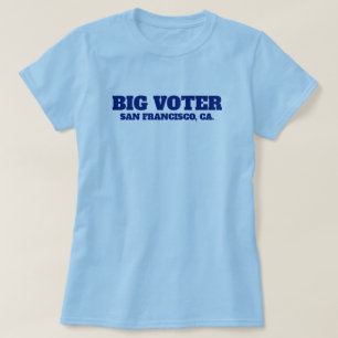 T-shirt Big Voter™ (Personnalisez-Le !)