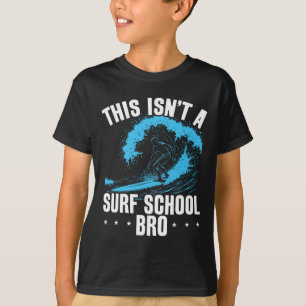 T-shirt Big Wave Surfing Ce N'est Pas Une École De Surf Fu